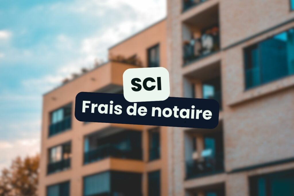 frais de notaire en sci guide immobilier